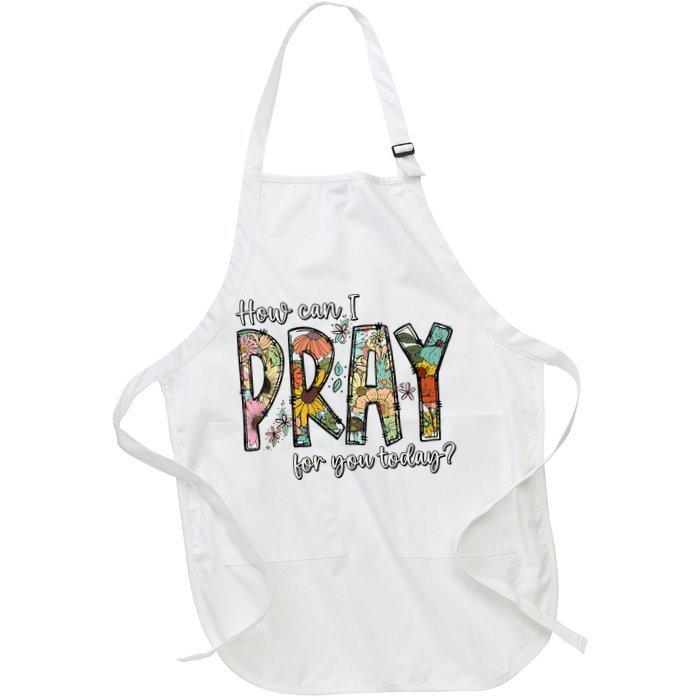 How Can I Pray For You Today Design Christian Apron