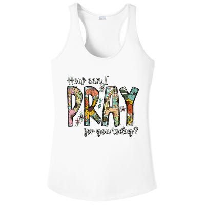How Can I Pray For You Today Design Christian Ladies PosiCharge Competitor Racerback Tank