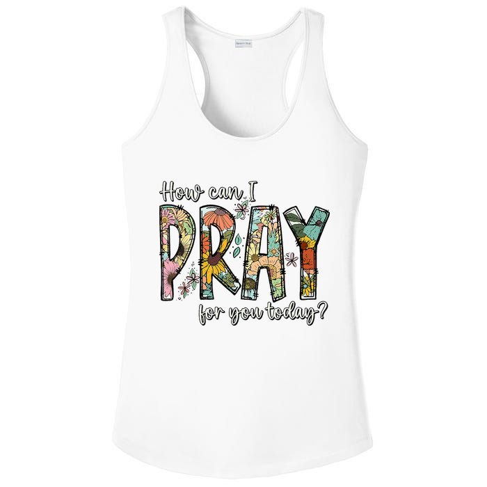 How Can I Pray For You Today Design Christian Ladies PosiCharge Competitor Racerback Tank