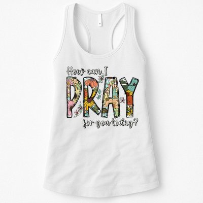 How Can I Pray For You Today Design Christian Womens Tank Top
