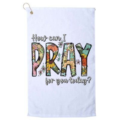 How Can I Pray For You Today Design Christian Golf Towel