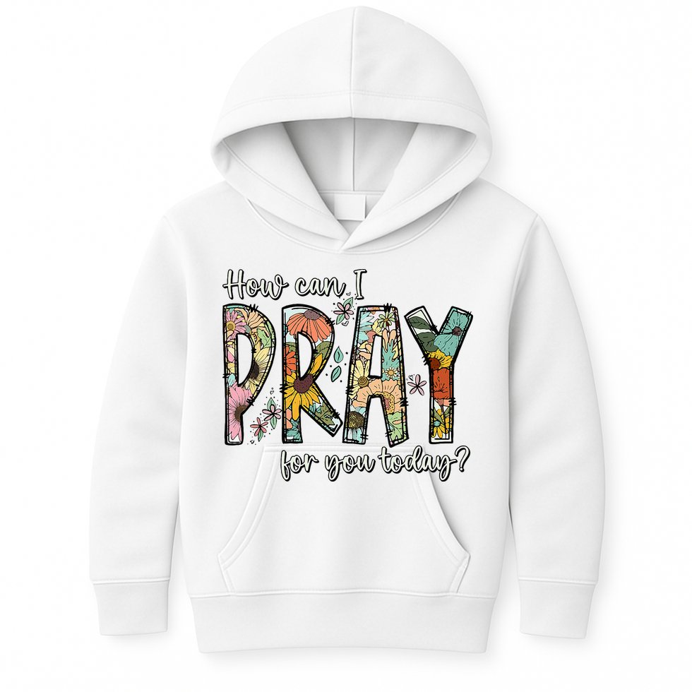 How Can I Pray For You Today Design Christian Kids Hoodie