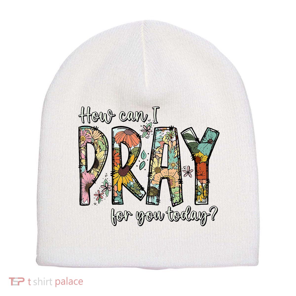 How Can I Pray For You Today Design Christian Short Acrylic Beanie