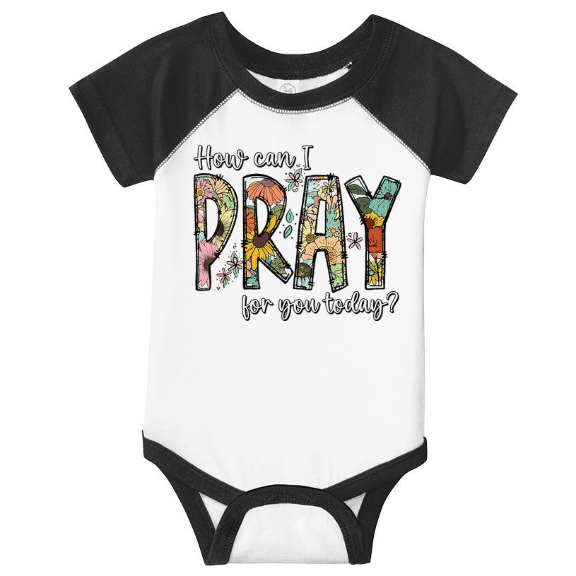 How Can I Pray For You Today Design Christian Infant Baby Jersey Bodysuit