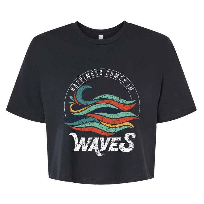 Happiness Comes In Waves  Vacation  Ocean Bella+Canvas Jersey Crop Tee