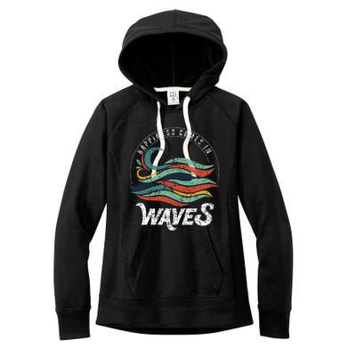 Happiness Comes In Waves  Vacation  Ocean Women's Fleece Hoodie