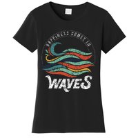 Happiness Comes In Waves  Vacation  Ocean Women's T-Shirt