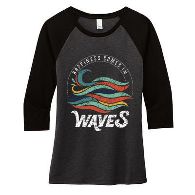 Happiness Comes In Waves  Vacation  Ocean Women's Tri-Blend 3/4-Sleeve Raglan Shirt