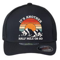 Hiking Camper It's Another Half Mile Or So Funny Camping Flexfit Unipanel Trucker Cap