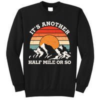 Hiking Camper It's Another Half Mile Or So Funny Camping Sweatshirt