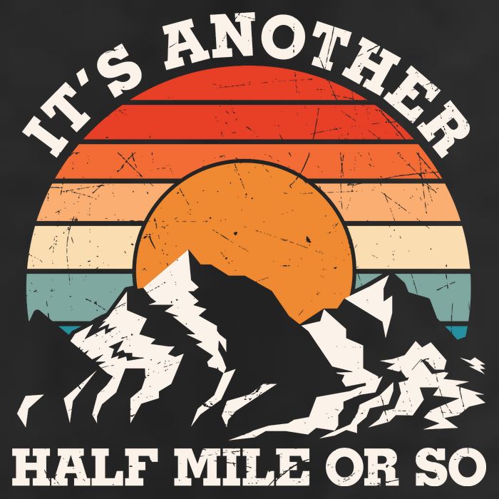 Hiking Camper It's Another Half Mile Or So Funny Camping 15oz Campfire Ceramic Mug