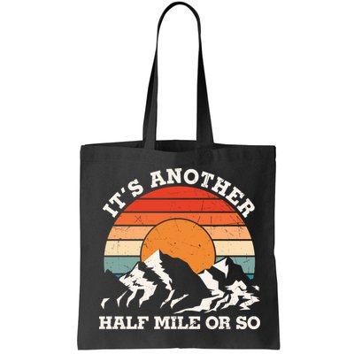 Hiking Camper It's Another Half Mile Or So Funny Camping Bag