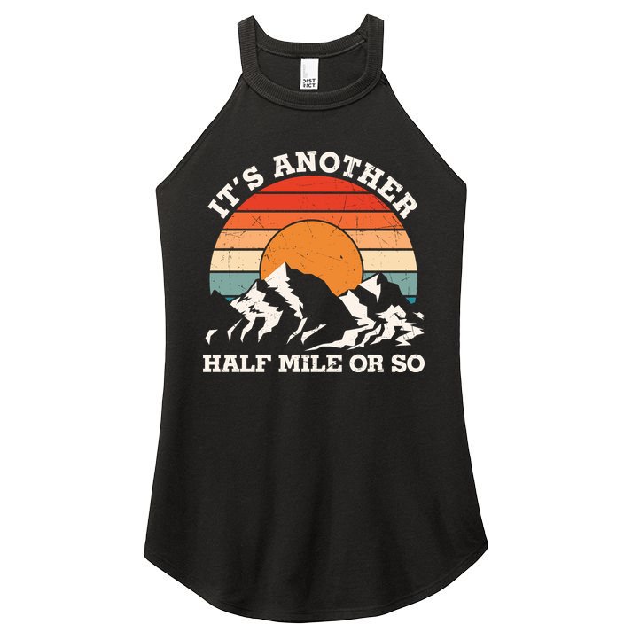 Hiking Camper It's Another Half Mile Or So Funny Camping Women's Perfect Tri Rocker Tank