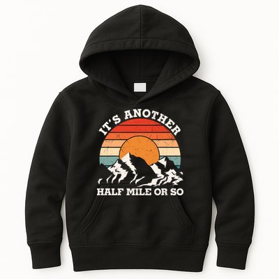 Hiking Camper It's Another Half Mile Or So Funny Camping Kids Hoodie
