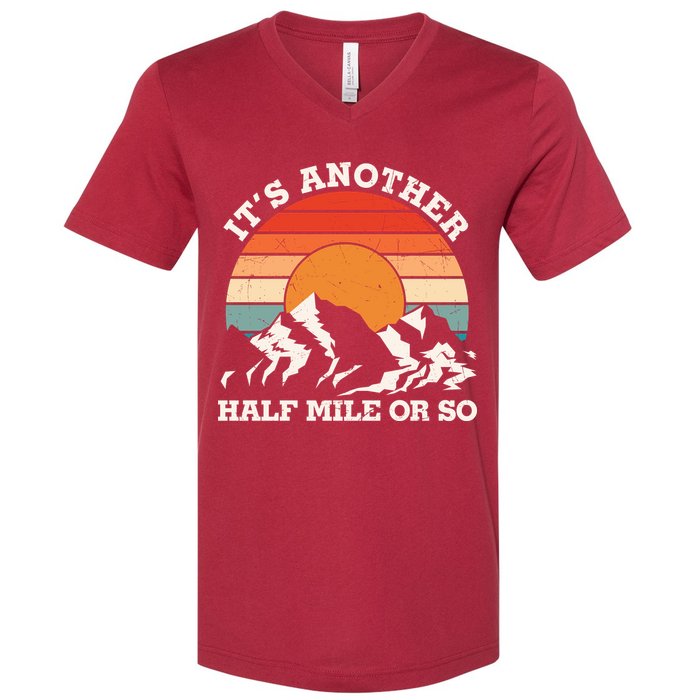 Hiking Camper It's Another Half Mile Or So Funny Camping V-Neck T-Shirt