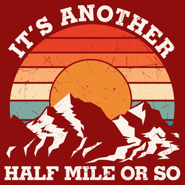 Hiking Camper It's Another Half Mile Or So Funny Camping V-Neck T-Shirt