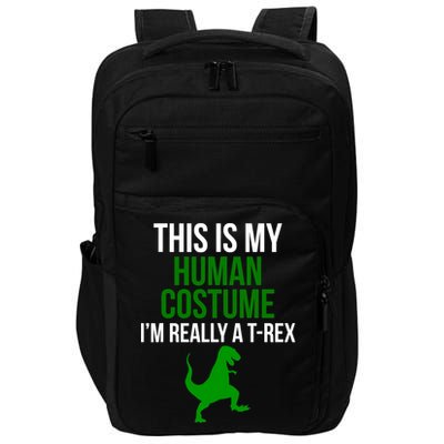 Human Costume I'm Really A TRex Funny Halloween Impact Tech Backpack