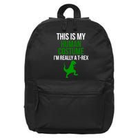 Human Costume I'm Really A TRex Funny Halloween 16 in Basic Backpack