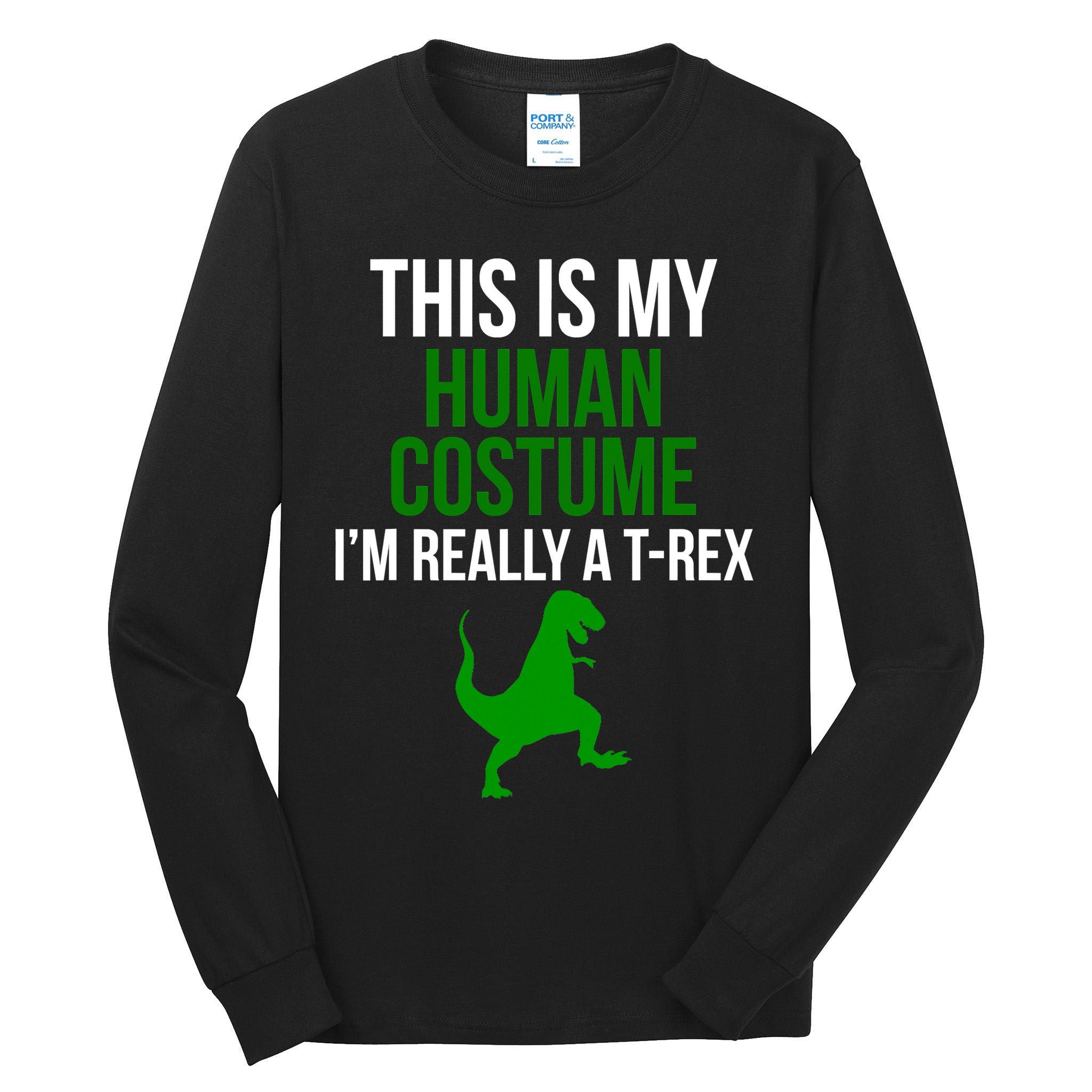 Human Costume I'm Really A TRex Funny Halloween Tall Long Sleeve T-Shirt