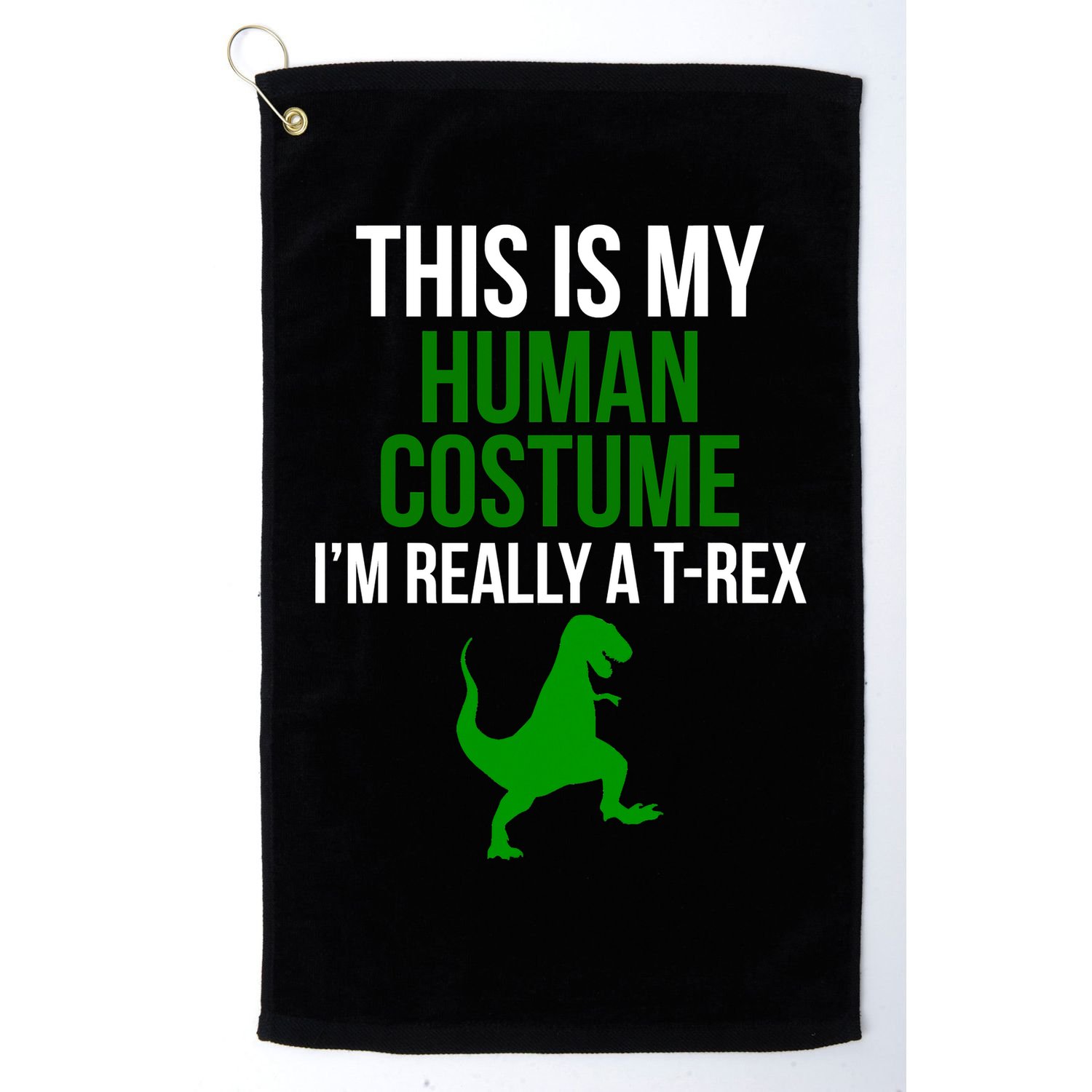 Human Costume I'm Really A TRex Funny Halloween Golf Towel