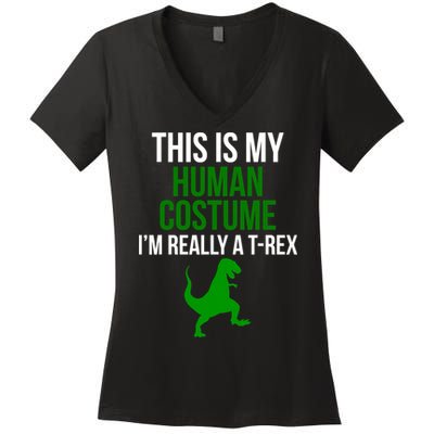 Human Costume I'm Really A TRex Funny Halloween Women's V-Neck T-Shirt