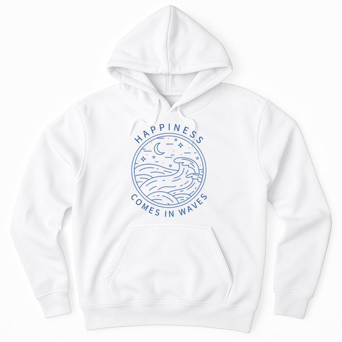 Happiness Comes In Waves Wave Surfer Surf Ocean Beach Lover Hoodie