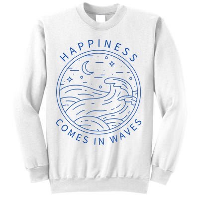 Happiness Comes In Waves Wave Surfer Surf Ocean Beach Lover Sweatshirt