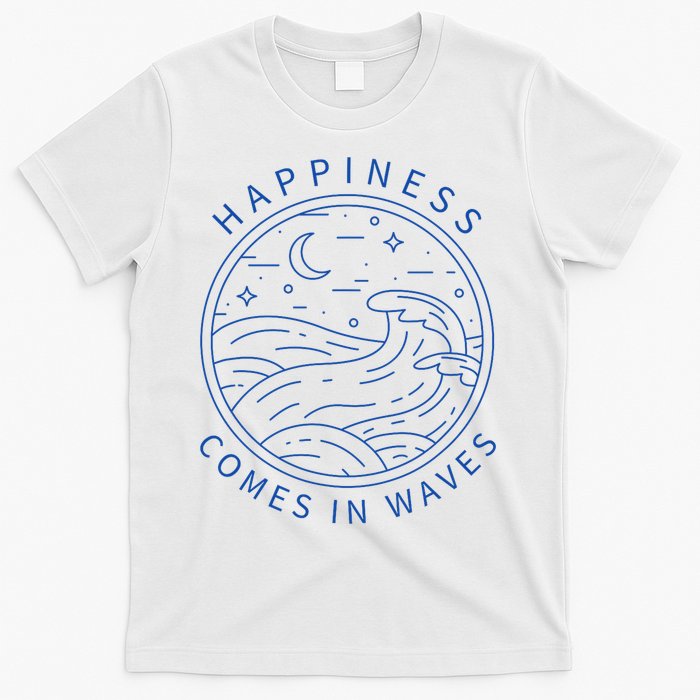 Happiness Comes In Waves Wave Surfer Surf Ocean Beach Lover T-Shirt