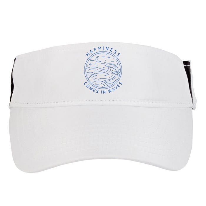 Happiness Comes In Waves Wave Surfer Surf Ocean Beach Lover Adult Drive Performance Visor