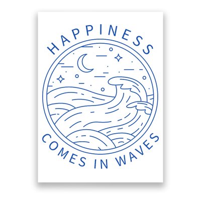 Happiness Comes In Waves Wave Surfer Surf Ocean Beach Lover Poster