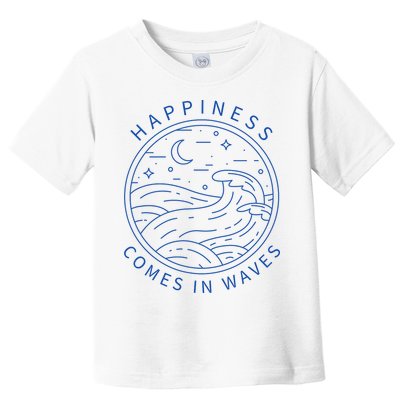 Happiness Comes In Waves Wave Surfer Surf Ocean Beach Lover Toddler T-Shirt