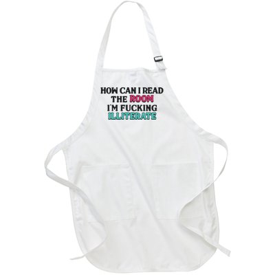 How Can I Read The Room I’M Fn Illiterate Full-Length Apron With Pockets