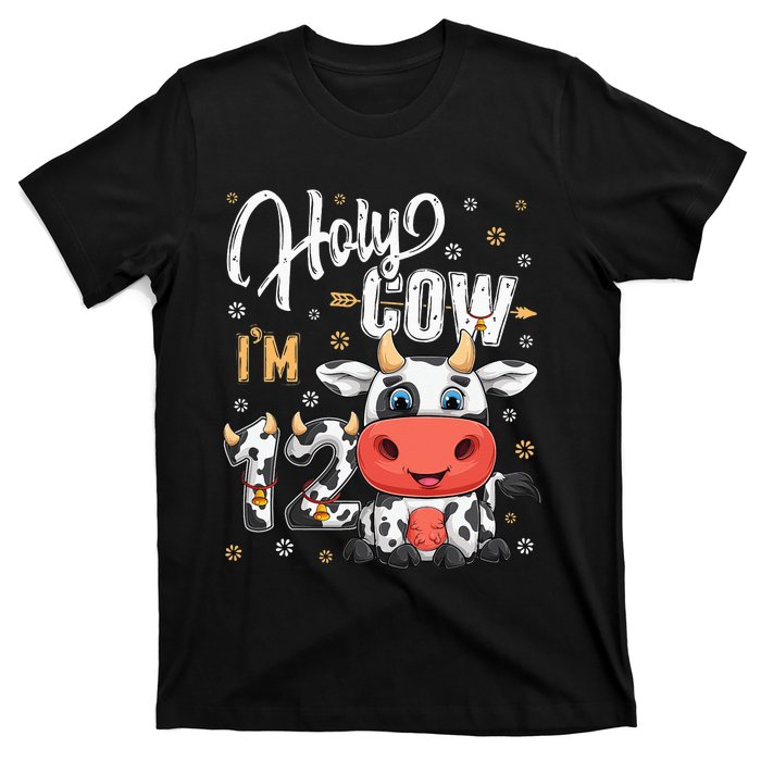 Holy Cow I'm Twelve 12 Year Old Cow Farm Theme 12th Birthday T-Shirt