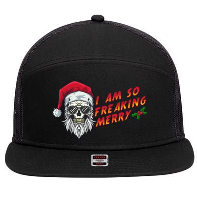 Halloween Christmas I Am So Freaking Merry Funny Skeleton Gift 7 Panel Mesh Trucker Snapback Hat