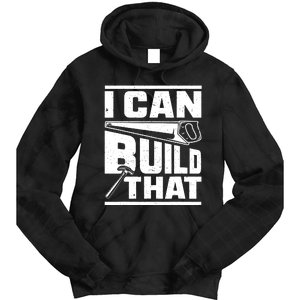 Hammer Carpenter I Can Build That Woodworking Tie Dye Hoodie