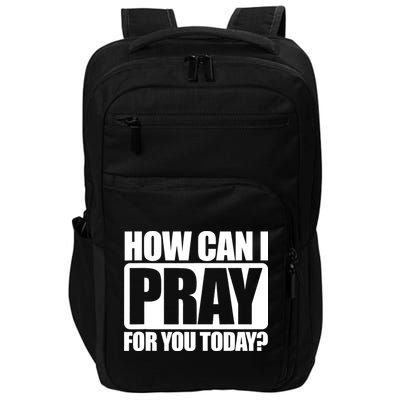 How Can I Pray For You Today Faith Jesus Impact Tech Backpack