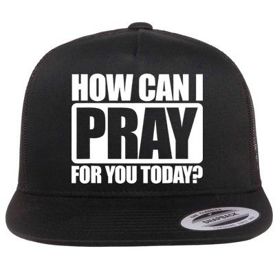 How Can I Pray For You Today Faith Jesus Flatbill Hat