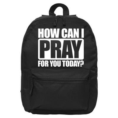 How Can I Pray For You Today Faith Jesus 16 in Basic Backpack