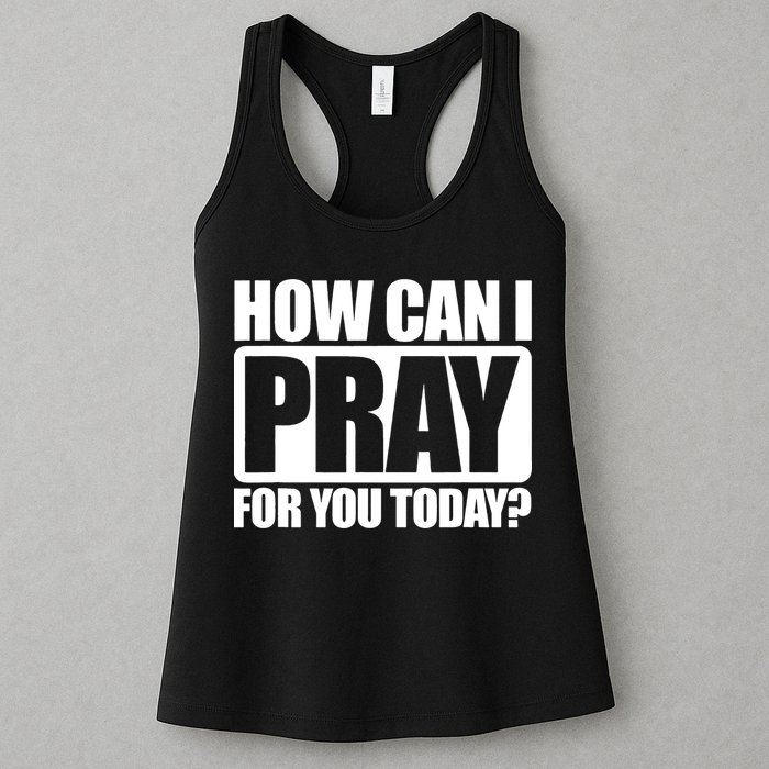 How Can I Pray For You Today Faith Jesus Womens Tank Top