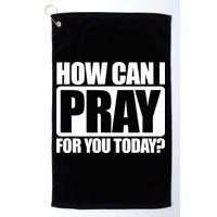 How Can I Pray For You Today Faith Jesus Golf Towel