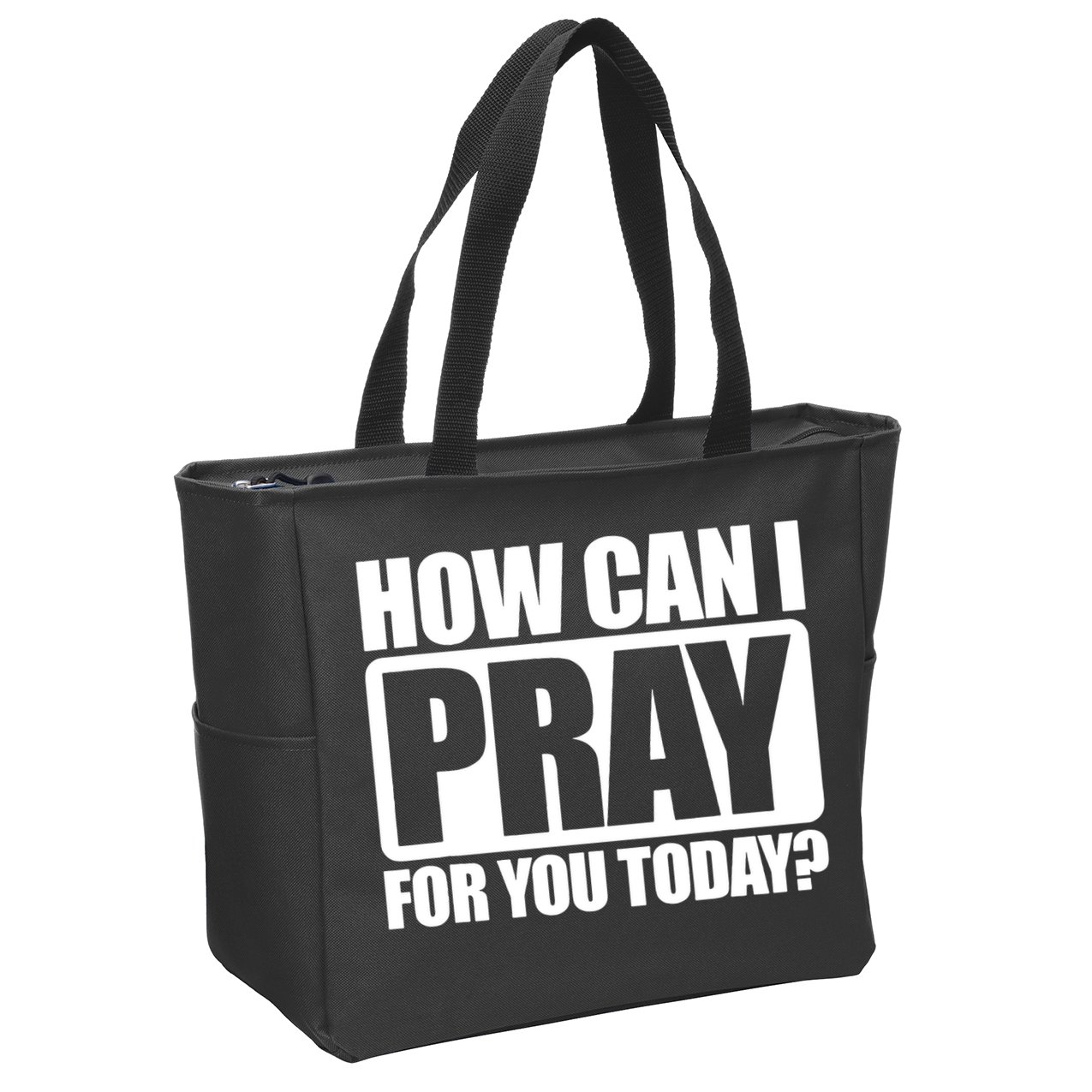 How Can I Pray For You Today Faith Jesus Zip Tote Bag
