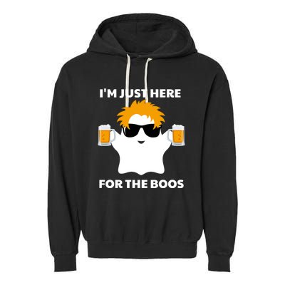 Halloween Costumes Im Just Here For The Boos Ghost Beer Gift Garment-Dyed Fleece Hoodie