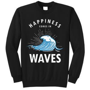 Happiness Comes In Waves Surfing Surfers Surf Beach Sweatshirt