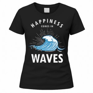 Happiness Comes In Waves Surfing Surfers Surf Beach Women's T-Shirt