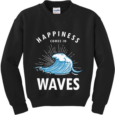 Happiness Comes In Waves Surfing Surfers Surf Beach Kids Sweatshirt