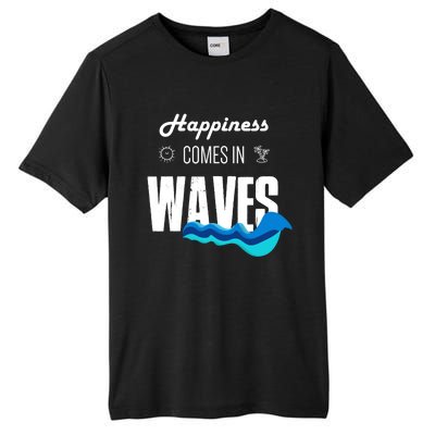 Happiness Comes In Waves Funny Surfer Swimmer Beach Funny Gift Tall Fusion ChromaSoft Performance T-Shirt