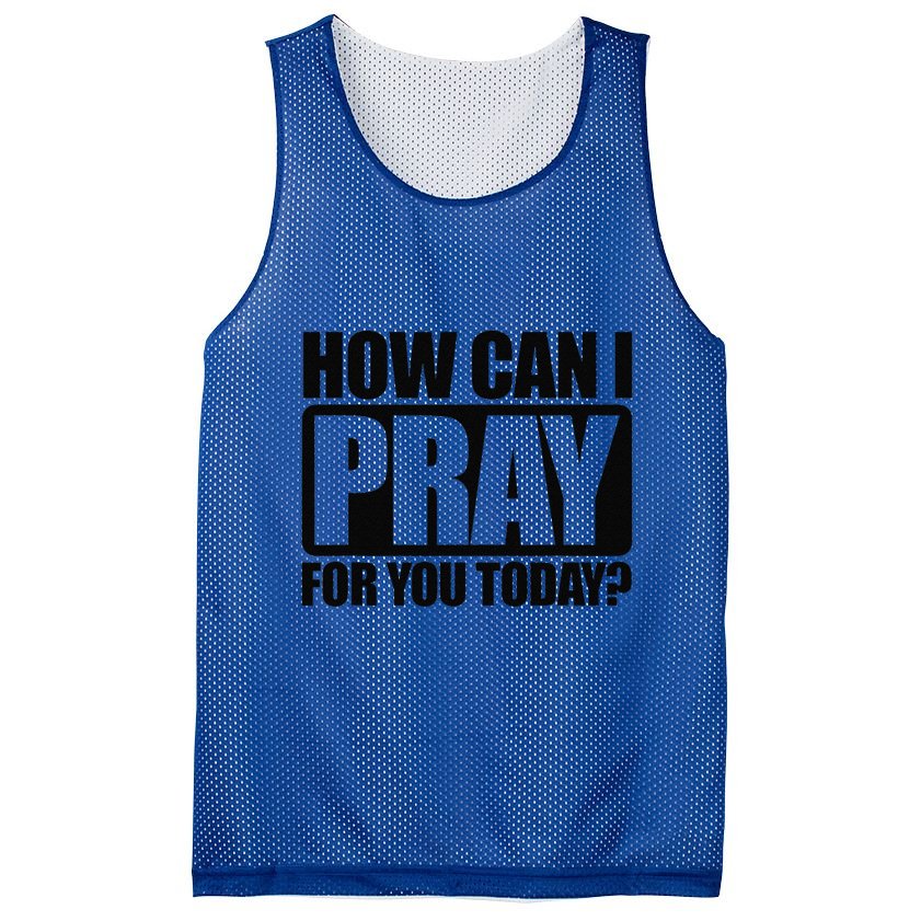 How Can I Pray For You Christian Faith Jesus I Pray For You Gift Mesh Reversible Basketball Jersey Tank