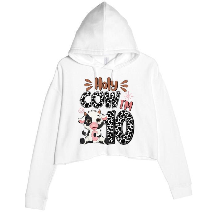 Holy Cow I'm 10 Birthday 10th Cow Farm Animals Bday Crop Fleece Hoodie