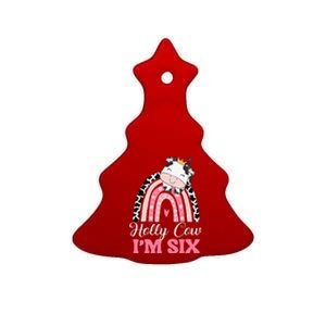 Holy Cow Im Six Birthday Outfit 6th Bday Ceramic Tree Ornament