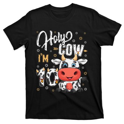 Holy Cow I'm Ten 10 Year Old Cows Farm Theme 10th Birthday T-Shirt